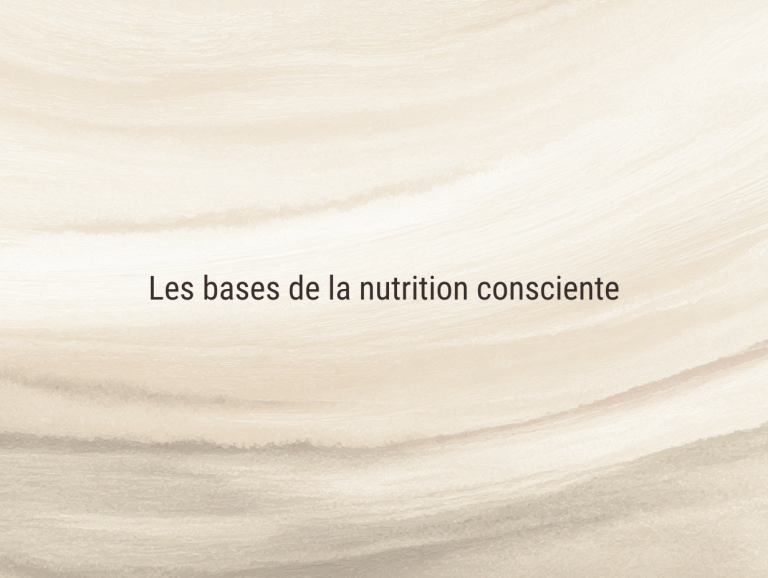 Les bases de la nutrition consciente